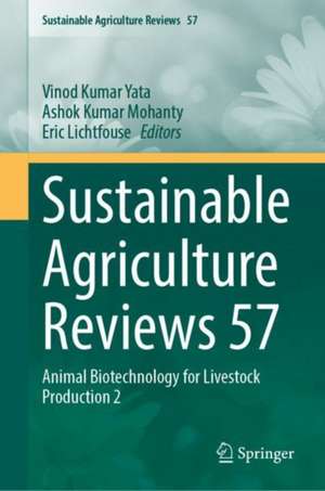 Sustainable Agriculture Reviews 57: Animal Biotechnology for Livestock Production 2 de Vinod Kumar Yata