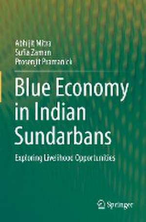 Blue Economy in Indian Sundarbans: Exploring Livelihood Opportunities de Abhijit Mitra