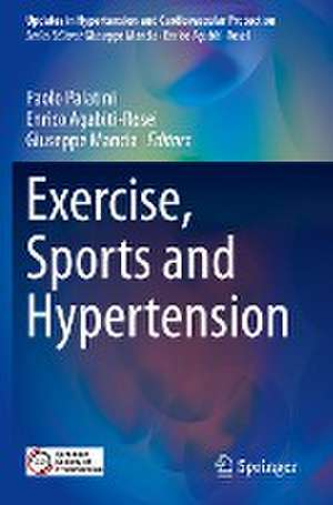 Exercise, Sports and Hypertension de Paolo Palatini