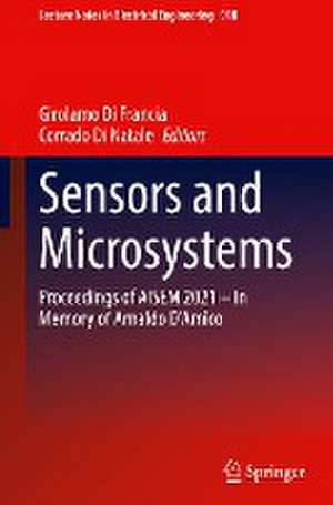 Sensors and Microsystems: Proceedings of AISEM 2021 – In Memory of Arnaldo D’Amico de Girolamo Di Francia