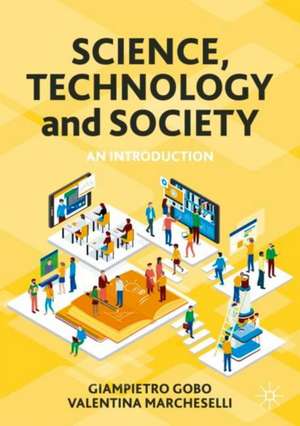 Science, Technology and Society: An Introduction de Giampietro Gobo