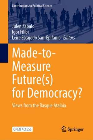 Made-to-Measure Future(s) for Democracy?: Views from the Basque Atalaia de Julen Zabalo