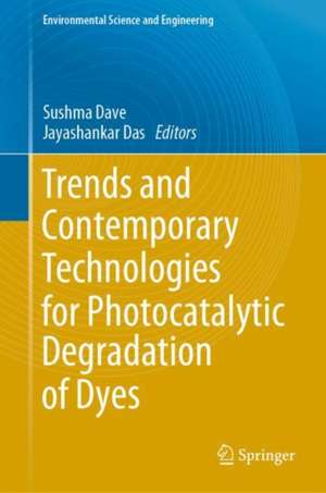 Trends and Contemporary Technologies for Photocatalytic Degradation of Dyes de Sushma Dave