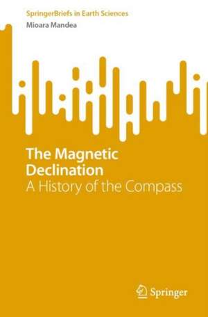The Magnetic Declination de Mioara Mandea