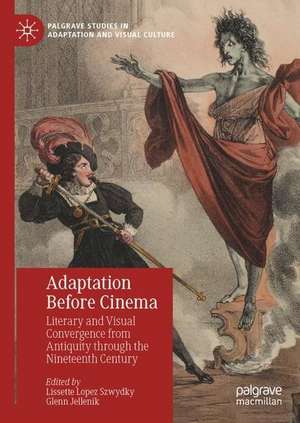 Adaptation Before Cinema de Lissette Lopez Szwydky