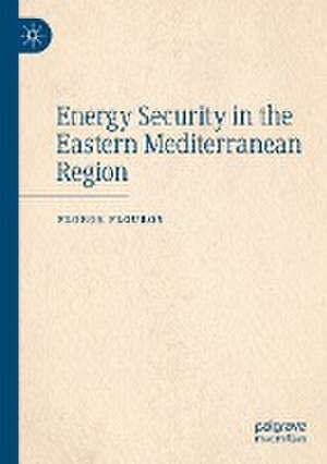 Energy Security in the Eastern Mediterranean Region de Floros Flouros