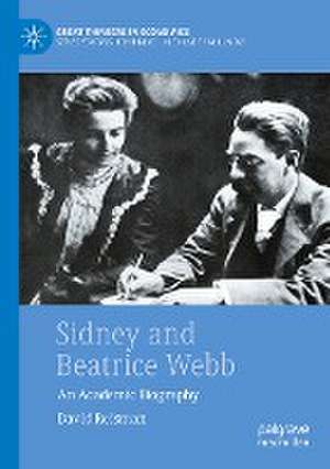 Sidney and Beatrice Webb: An Academic Biography de David Reisman