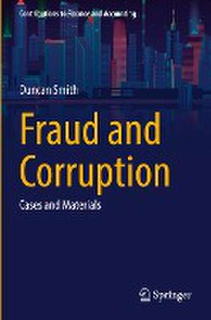 Fraud and Corruption: Cases and Materials de Duncan Smith