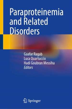 Paraproteinemia and Related Disorders de Gaafar Ragab