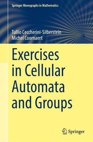 Exercises in Cellular Automata and Groups de Tullio Ceccherini-Silberstein