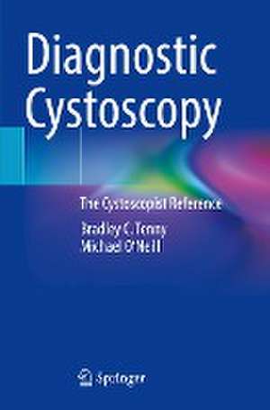 Diagnostic Cystoscopy: The Cystoscopist Reference de Bradley C. Tenny