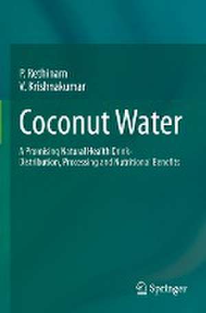 Coconut Water: A Promising Natural Health Drink-Distribution, Processing and Nutritional Benefits de P. Rethinam