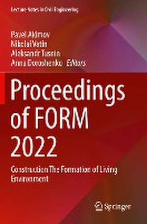 Proceedings of FORM 2022: Construction The Formation of Living Environment de Pavel Akimov