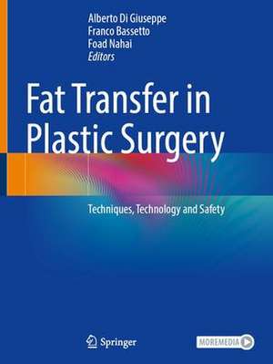 Fat Transfer in Plastic Surgery: Techniques, Technology and Safety de Alberto Di Giuseppe