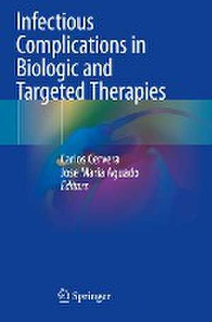 Infectious Complications in Biologic and Targeted Therapies de Carlos Cervera