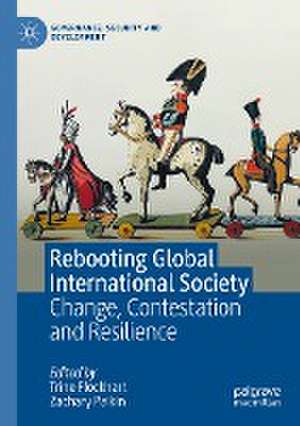 Rebooting Global International Society: Change, Contestation and Resilience de Trine Flockhart