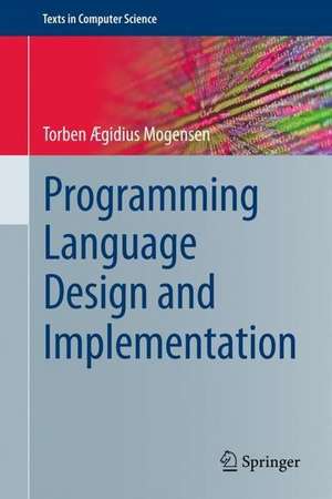 Programming Language Design and Implementation de Torben Ægidius Mogensen