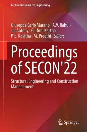 Proceedings of SECON'22: Structural Engineering and Construction Management de Giuseppe Carlo Marano