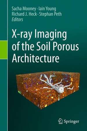 X-ray Imaging of the Soil Porous Architecture de Sacha Jon Mooney