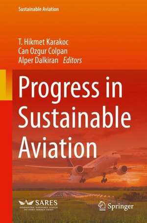 Progress in Sustainable Aviation de T. Hikmet Karakoc