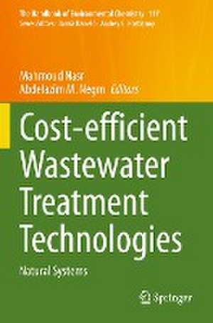 Cost-efficient Wastewater Treatment Technologies: Natural Systems de Mahmoud Nasr