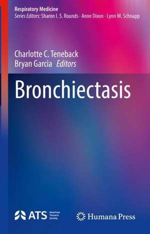 Bronchiectasis de Charlotte C. Teneback