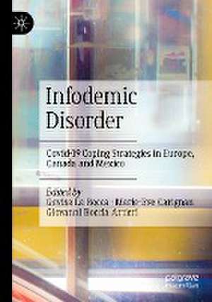 Infodemic Disorder: Covid-19 Coping Strategies in Europe, Canada and Mexico de Gevisa La Rocca