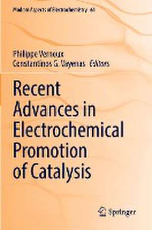 Recent Advances in Electrochemical Promotion of Catalysis de Philippe Vernoux