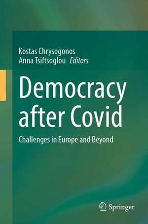 Democracy after Covid: Challenges in Europe and Beyond de Kostas Chrysogonos