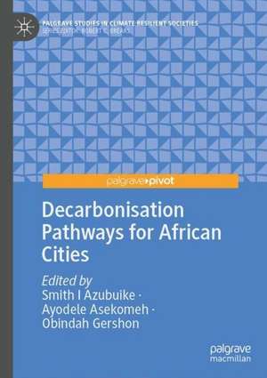 Decarbonisation Pathways for African Cities de Smith I Azubuike