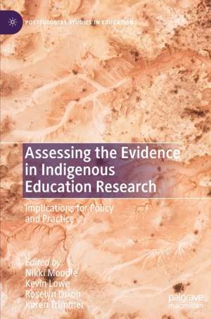 Assessing the Evidence in Indigenous Education Research: Implications for Policy and Practice de Nikki Moodie