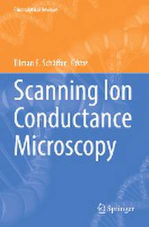 Scanning Ion Conductance Microscopy de Tilman E. Schäffer