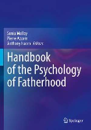 Handbook of the Psychology of Fatherhood de Sonia Molloy