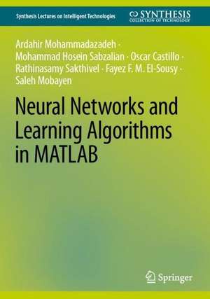 Neural Networks and Learning Algorithms in MATLAB de Ardashir Mohammadazadeh