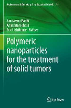 Polymeric nanoparticles for the treatment of solid tumors de Santwana Padhi