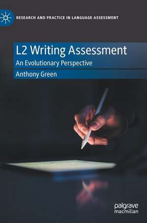 L2 Writing Assessment: An Evolutionary Perspective de Anthony Green