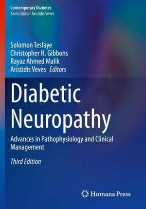 Diabetic Neuropathy: Advances in Pathophysiology and Clinical Management de Solomon Tesfaye