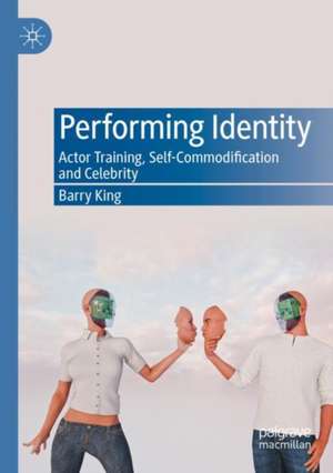 Performing Identity de Barry King
