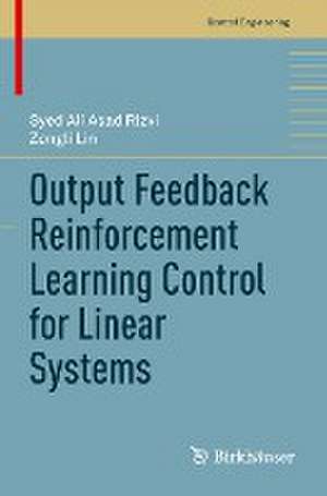 Output Feedback Reinforcement Learning Control for Linear Systems de Syed Ali Asad Rizvi