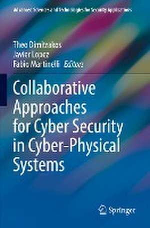 Collaborative Approaches for Cyber Security in Cyber-Physical Systems de Theo Dimitrakos