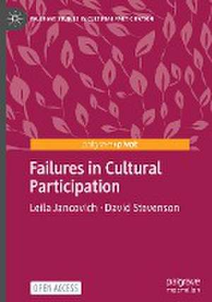 Failures in Cultural Participation de Leila Jancovich