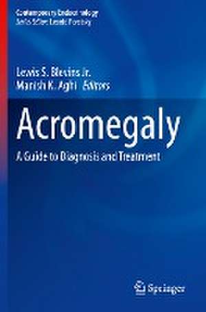 Acromegaly: A Guide to Diagnosis and Treatment de Lewis S. Blevins Jr.