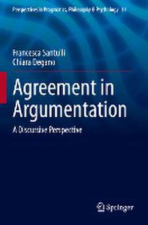 Agreement in Argumentation: A Discursive Perspective de Francesca Santulli