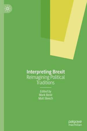 Interpreting Brexit: Reimagining Political Traditions de Mark Bevir