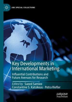 Key Developments in International Marketing: Influential Contributions and Future Avenues for Research de Saeed Samiee