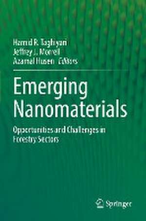 Emerging Nanomaterials: Opportunities and Challenges in Forestry Sectors de Hamid R. Taghiyari