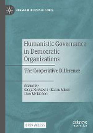 Humanistic Governance in Democratic Organizations: The Cooperative Difference de Sonja Novković