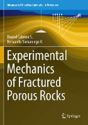 Experimental Mechanics of Fractured Porous Rocks de Daniel Cabrera S.