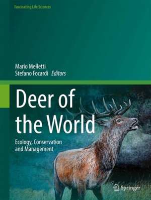 Deer of the World: Ecology, Conservation and Management de Mario Melletti