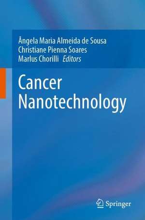 Cancer Nanotechnology de Ângela Maria Almeida de Sousa